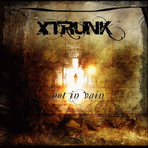 Xtrunk : Not in Vain